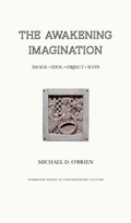 Cover: The Awakening Imagination - Wiseblood Books