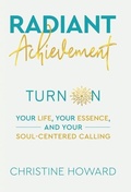 Cover: Radiant Achievement - Balboa Press
