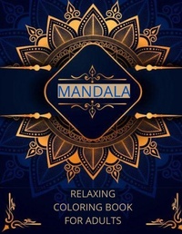 Abbildung von: Mandala relaxing coloring book for adults - Wally Dixon