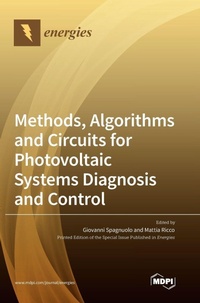 Enlarge image Cover: Methods, Algorithms and Circuits for Photovoltaic Systems Diagnosis and Control - MDPI AG
