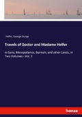 Cover: Travels of Doctor and Madame Helfer - Hansebooks