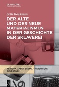 Cover: Der alte und der neue Materialismus in der Geschichte der Sklaverei - De Gruyter Oldenbourg