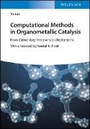 Cover: Computational Methods in Organometallic Catalysis - Wiley-VCH