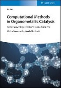 Enlarge image Cover: Computational Methods in Organometallic Catalysis - Wiley-VCH