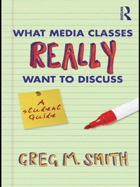 Enlarge image Cover: What Media Classes Really Want to Discuss - Routledge