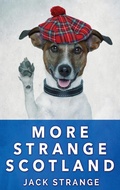 Cover: More Strange Scotland - Next Chapter