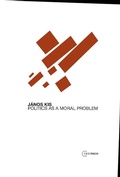 Cover: Politics as a Moral Problem - Central European University Press
