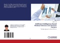 Cover: Artificial Intelligence-Based Medical Devices and Human Factors - LAP Lambert Academic Publishing