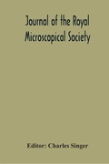 Cover: Journal Of The Royal Microscopical Society; Containing Its Transactions And Proceedings And A Summary Of Current Researches Relating To Zoology And Botany (Principally Invertabrata And Cryptogamia) Microscopy For The Year 1921 - ALPHA EDITION
