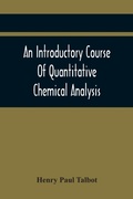 Cover: An Introductory Course Of Quantitative Chemical Analysis, With Explanatory Notes And Stoichiometrical Problems - ALPHA EDITION