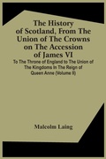 Cover: The History Of Scotland, From The Union Of The Crowns On The Accession Of James Vi. To The Throne Of England To The Union Of The Kingdoms In The Reign Of Queen Anne (Volume Ii) - ALPHA EDITION