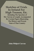 Cover: Sketches Of Trials In Ireland For High Treason, Etc. - ALPHA EDITION