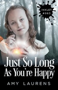 Cover: Just So Long As You're Happy (Inklet, #63) - Inklet