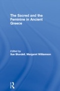 Cover: The Sacred and the Feminine in Ancient Greece - Routledge