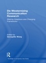 Cover: De-Westernizing Communication Research - Routledge