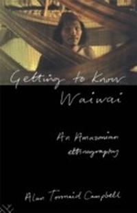 Enlarge image Cover: Getting to Know Waiwai - Routledge