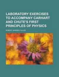 Enlarge image Cover: Laboratory Exercises to Accompany Carhart and Chute's First Principles of Physics - Rarebooksclub.com