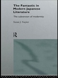 Cover: The Fantastic in Modern Japanese Literature - Routledge