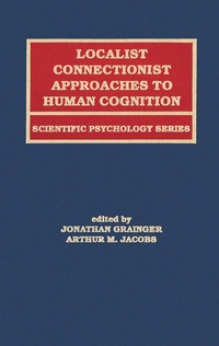 Enlarge image Cover: Localist Connectionist Approaches To Human Cognition - Psychology Press Ltd