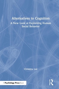 Enlarge image Cover: Alternatives to Cognition - Psychology Press Ltd