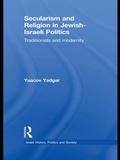 Cover: Secularism and Religion in Jewish-Israeli Politics - Routledge