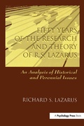 Cover: Fifty Years of the Research and theory of R.s. Lazarus - Psychology Press Ltd