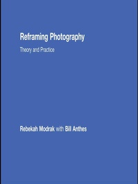Enlarge image Cover: Reframing Photography - Routledge