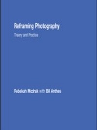 Enlarge image Cover: Reframing Photography - Routledge