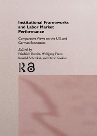 Enlarge image Cover: Institutional Frameworks and Labor Market Performance - Routledge