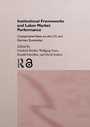 Cover: Institutional Frameworks and Labor Market Performance - Routledge
