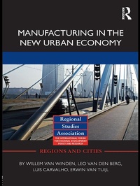Abbildung von: Manufacturing in the New Urban Economy - Routledge