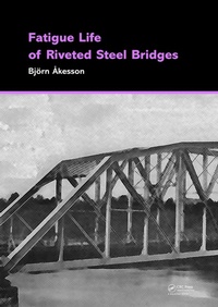 Abbildung von: Fatigue Life of Riveted Steel Bridges - CRC Press