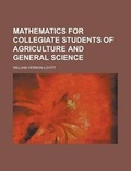 Cover: Mathematics for Collegiate Students of Agriculture and General Science - Rarebooksclub.com