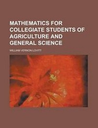Enlarge image Cover: Mathematics for Collegiate Students of Agriculture and General Science - Rarebooksclub.com