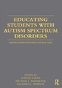 Cover: Educating Students with Autism Spectrum Disorders - Routledge
