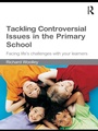 Cover: Tackling Controversial Issues in the Primary School - Routledge