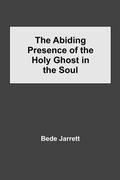 Cover: The Abiding Presence Of The Holy Ghost In The Soul - Alpha Editions