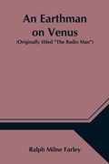 Cover: An Earthman on Venus (Originally titled "The Radio Man") - Alpha Editions