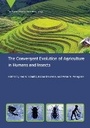 Cover: The Convergent Evolution of Agriculture in Humans and Insects - MIT Press