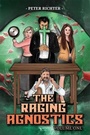 Cover: The Raging Agnostics: Volume One - Austin Macauley Publishers