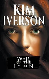 Enlarge image Cover: War of the Lycaen - Kimberly Sue Iverson