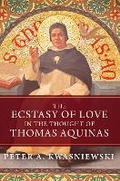 Cover: The Ecstasy of Love in the Thought of Thomas Aquinas - Emmaus Academic