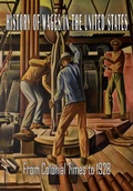 Cover: History of Wages in the United States from Colonial Times to 1928 - Casa Editrice Vesuvius