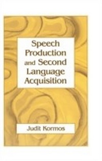 Enlarge image Cover: Speech Production and Second Language Acquisition - Routledge