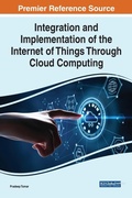 Cover: Integration and Implementation of the Internet of Things Through Cloud Computing - Business Science Reference