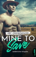 Cover: Mine to Save - Gef&auml;hrliche Hingabe - beHEARTBEAT