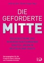 Bild: Die geforderte Mitte - Verlag J.H.W. Dietz Nachf. GmbH
