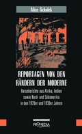 Cover: Reportagen von den R&auml;ndern der Moderne - Promedia