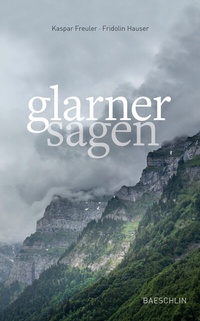 Enlarge image Cover: Glarner Sagen - Baeschlin Verlag