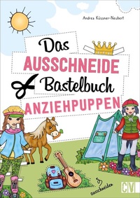 Abbildung von: Das Ausschneide-Bastelbuch Anziehpuppen - Christophorus